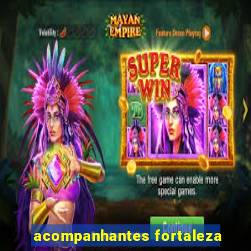 acompanhantes fortaleza